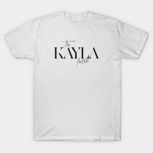 The Kayla Factor T-Shirt